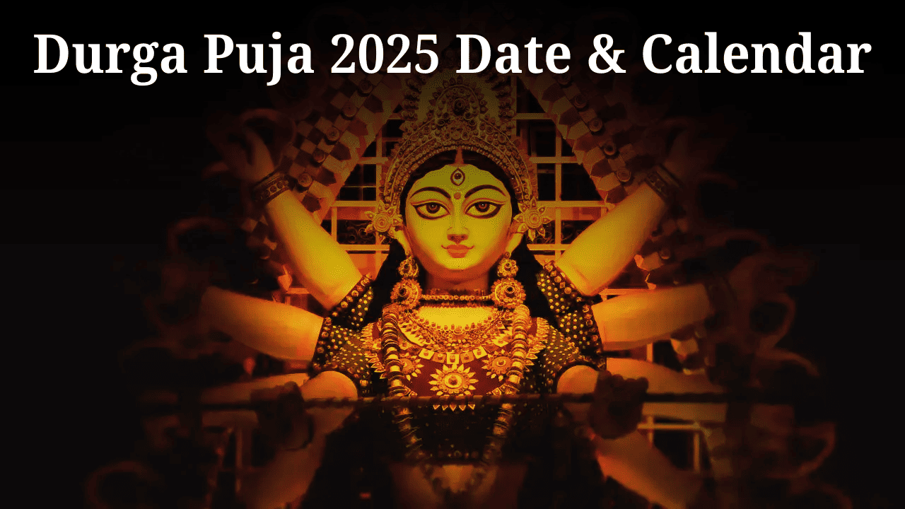Durga Puja 2025 Date & Calendar