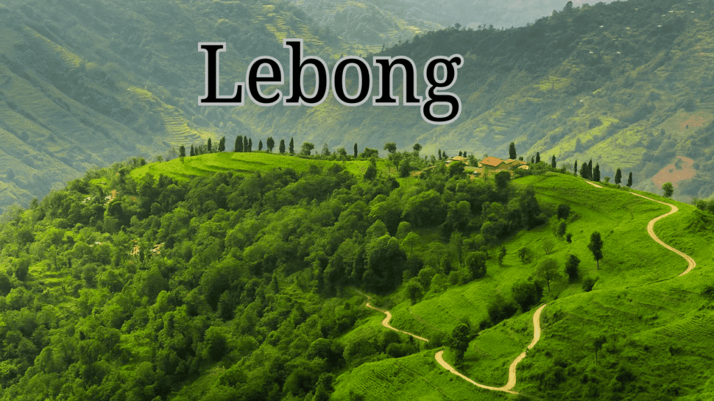 Darjeeling Offbeat Places Lebong